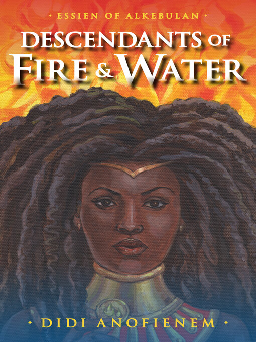 Title details for Descendants of Fire & Water by Didi Anofienem - Available